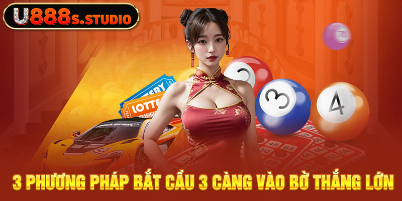 3 phương pháp bắt cầu 3 càng vào bờ thắng lớn