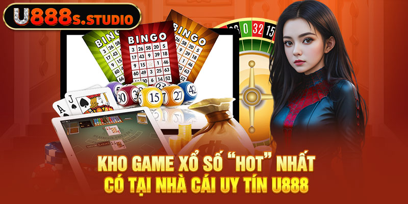 Kho game xổ số “HOT” nhất có tại nhà cái uy tín U888