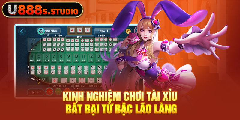 Kinh nghiệm chơi tài xỉu bất bại từ bậc lão làng