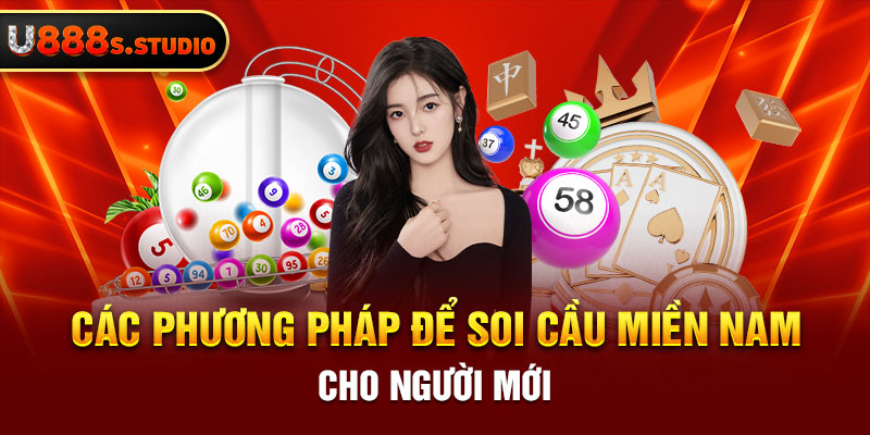 Các phương pháp để soi cầu miền nam cho người mới 